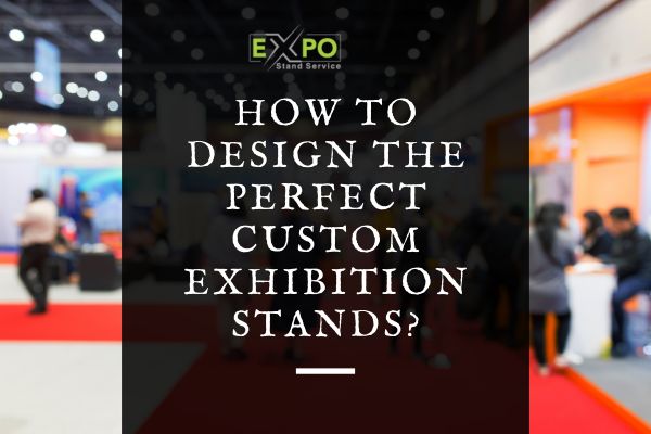 Custom Exhibition Stands