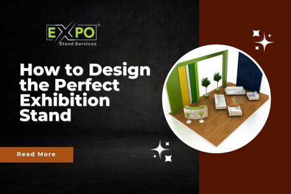 How to Design the Perfect Exhibition Stand ?